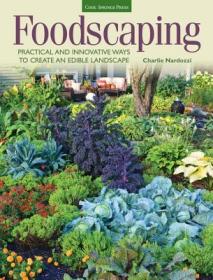 现货 Foodscaping: Practical and Innovative Ways to Create an Edible Landscape[9781591866275]