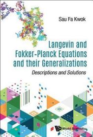 现货Langevin and Fokker-Planck Equations and Their Generalizations: Descriptions and Solutions[9789813228405]