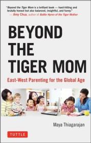 现货Beyond the Tiger Mom: East-West Parenting for the Global Age[9780804849524]