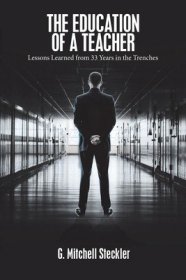 现货The Education of a Teacher: Lessons Learned from 33 Years in the Trenches[9781543469837]