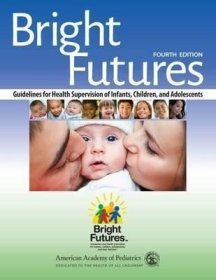 现货Bright Futures: Guidelines for Health Supervision of Infants, Children, and Adolescents[9781610020220]