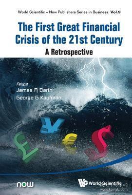 现货First Great Financial Crisis of the 21st Century, The: A Retrospective (World Scientific-Now Publishers Business)[9789814651240]