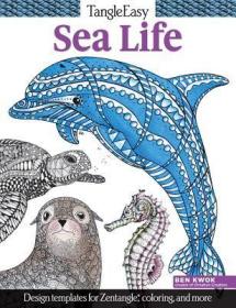 现货Tangleeasy Sea Life: Design Templates for Zentangle(r), Coloring, and More (Tangleeasy)[9781497201040]