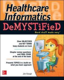 现货Healthcare Informatics DeMYSTiFieD[9780071820530]