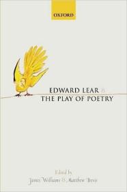 现货Edward Lear and the Play of Poetry[9780198833796]
