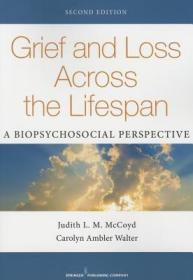 现货 Grief And Loss Across The Lifespan [9780826120281]