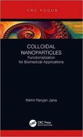 现货Colloidal Nanoparticles: Functionalization for Biomedical Applications[9781138337602]