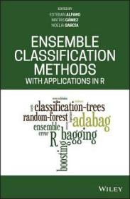 现货Ensemble Classification Methods with Applications in R[9781119421092]