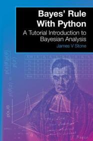 现货Bayes' Rule With Python: A Tutorial Introduction to Bayesian Analysis[9780993367939]