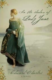 现货In the Shadow of Lady Jane (Richard Stocker)[9780330451895]