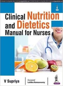 现货Clinical Nutrition and Dietetics Manual for Nurses[9789386150332]