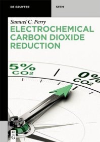 现货Electrochemical Carbon Dioxide Reduction[9781501522130]