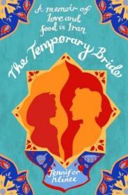 現(xiàn)貨The Temporary Bride: A Memoir of Love and Food in Iran[9781844088232]