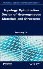 现货Topology Optimization Design of Heterogeneous Materials and Structures[9781786305589]