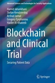 现货Blockchain and Clinical Trial: Securing Patient Data (2019)[9783030112882]