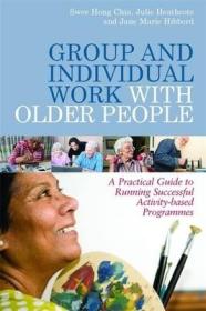 Group and Individual Work with Older People: A P