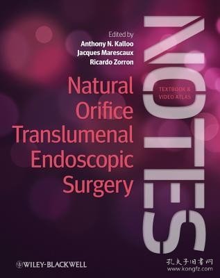 现货Natural Orifice Translumenal Endoscopic Surgery (Notes), Textbook and Video Atlas[9780470671030]