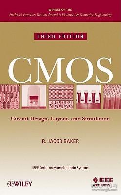 CMOS Circuit Design, Layout, and Simulation, 3rd Edition：Circuit Desing, Layout and Simulation