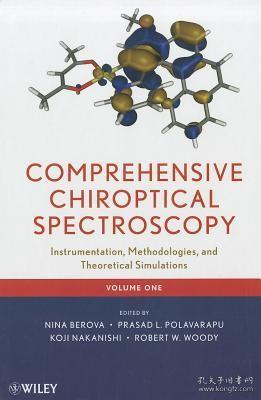 COMPREHENSIVECHIROPTICALSPECTROSCOPY:INSTRUMENTATIONMETHODOLOGIESANDTHEORETICALSIMULATIONS