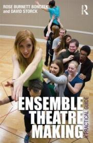 现货Ensemble Theatre Making: A Practical Guide[9780415530095]