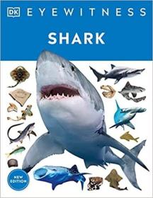 现货 Eyewitness Shark: Dive into the fascinating world of sharks (DK Eyewitness) [9780744056402]