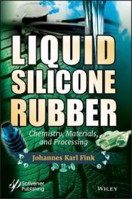 现货 Liquid Silicone Rubber: Chemistry, Materials, and Processing[9781119631330]