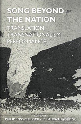 现货Song Beyond the Nation: Translation, Transnationalism, Performance[9780197267196]