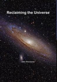 现货Reclaiming the Universe[9781312952799]