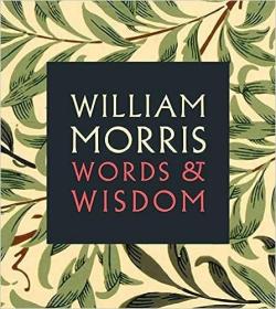 现货William Morris: Words & Wisdom[9781855144941]