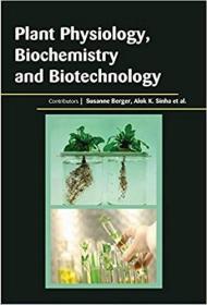 现货Plant Physiology, Biochemistry and Biotechnology[9781682501382]