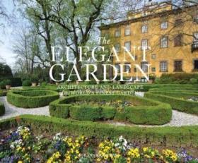 现货The Elegant Garden: Architecture and Landscape of the World's Finest Gardens[9780847839285]