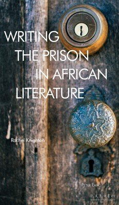 现货Writing the Prison in African Literature[9781788746472]