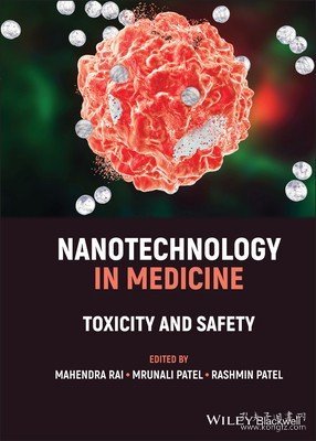 现货Nanotechnology in Medicine: Toxicity and Safety[9781119769866]