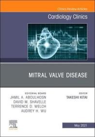 现货Mitral Valve Disease, an Issue of Cardiology Clinics: Volume 39-2 (Clinics: Internal Medicine)[9780323849180]