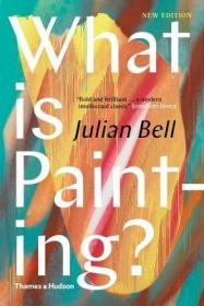 现货What Is Painting?: New Edition (Revised)[9780500239735]