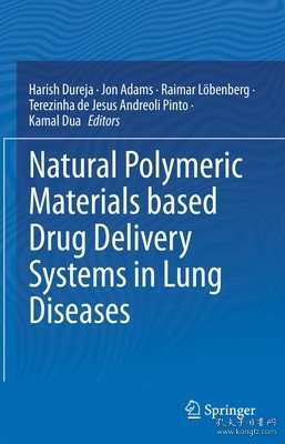 现货Natural Polymeric Materials Based Drug Delivery Systems in Lung Diseases (2023)[9789811976551]