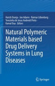 现货Natural Polymeric Materials Based Drug Delivery Systems in Lung Diseases (2023)[9789811976551]