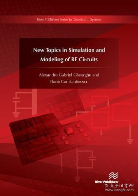 现货 New Topics in Simulation and Modeling of RF Circuits (River Publishers Circuits and Systems)[9788793379466]