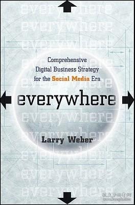 Everywhere  Comprehensive Digital Business Strategy for the Social Media Era