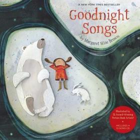 现货Goodnight Songs: Illustrated by Twelve Award-Winning Picture Book Artists Volume 1 [With CD (Audio)] (Goodnight Songs)[9781454904465]