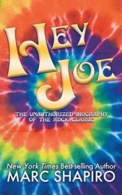 现货Hey Joe: The Unauthorized Biography of a Rock Classic[9781626013339]