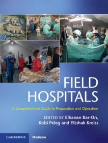 现货Field Hospitals: A Comprehensive Guide to Preparation and Operation[9781107141322]