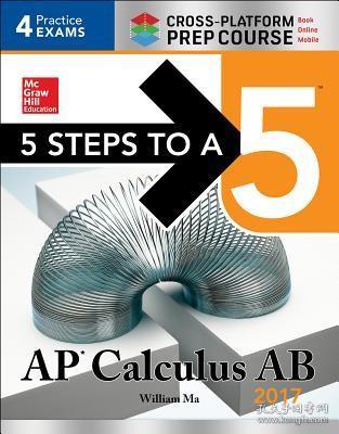 现货 5 Steps To A 5: Ap Calculus Ab 2017 Cross-Platform Prep Course [9781259583384]