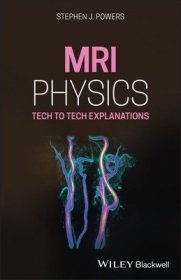 现货Mri Physics: Tech To Tech Explanations[9781119615026]