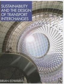 现货Sustainability and the Design of Transport Interchanges[9780415464499]