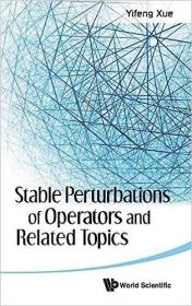 现货Stable Perturbations of Operators and Related Topics[9789814383592]
