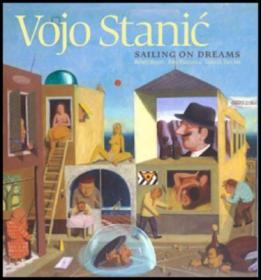 现货Vojo Stanic: Sailing on Dreams[9780856676505]