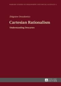 现货Cartesian Rationalism; Understanding Descartes (Warsaw Studies in Philosophy and Social Sciences)[9783631661185]