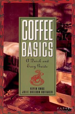 Coffee Basics: A Quick and Easy Guide