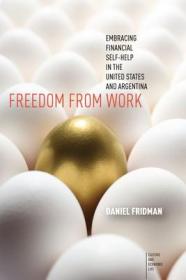 Freedom from Work: Embracing Financial Self-Help in the United States and Argentina